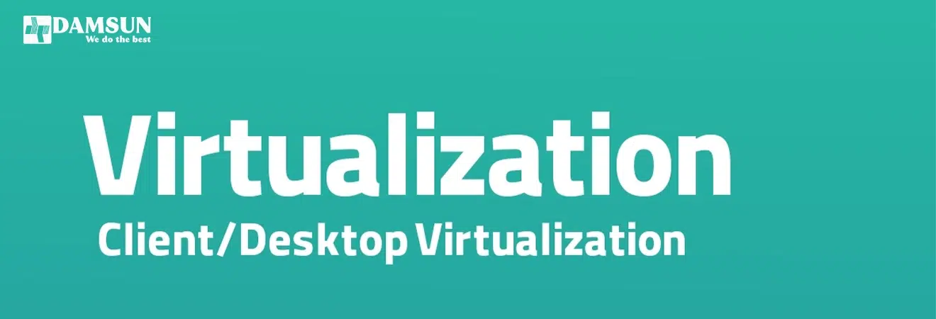 Client Desktop Virtualization